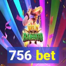 756 bet